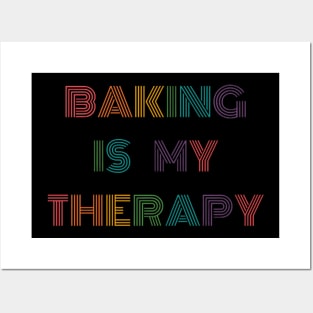 Baking Is My Therapy Posters and Art